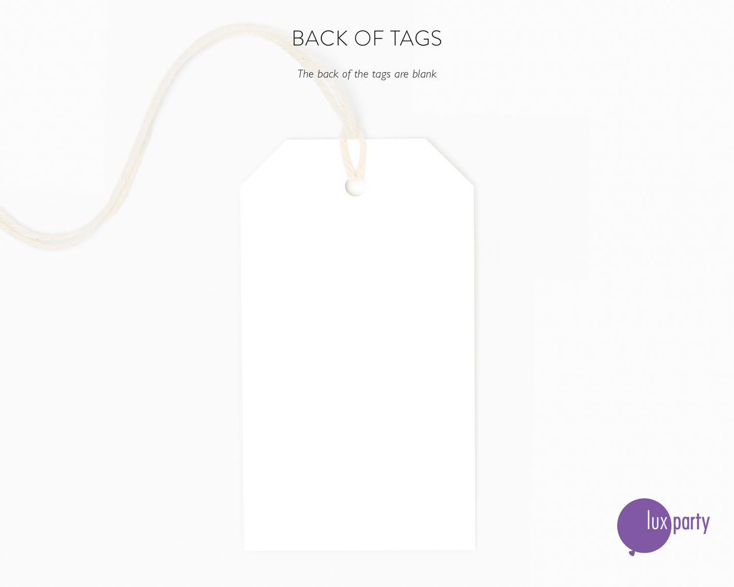 A blank white favor tag, with an off-white cotton string attached, showing that the back of the tag is blank. Lux Party logo.